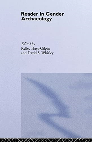 Reader in Gender Archaeology (Routledge Readers in Archaeology S.)