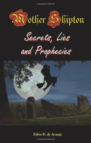 Mother Shipton: Secrets, Lies, and Prophecies
