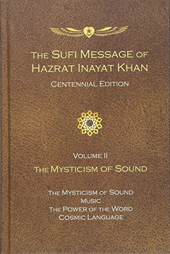 The Sufi Message of Hazrat Inayat Khan Vol. II: The Mysticism of Sound