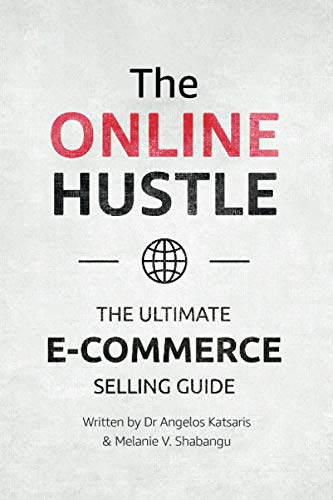 THE ONLINE HUSTLE: The  - Ultimate E - Commerce Selling  - Guide