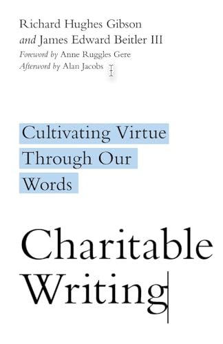 Charitable Writing: Cultivating Virtue Through Our Words