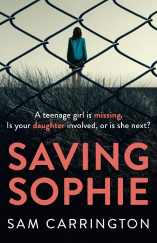 Saving Sophie: A gripping psychological thriller with a brilliant twist