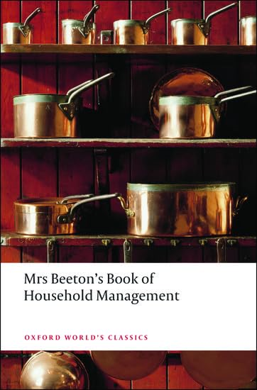 Mrs Beeton's Book of Household Management (Oxford World's Classics) [Abridged]