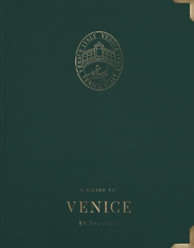 A Guide to Venice: By Seasons