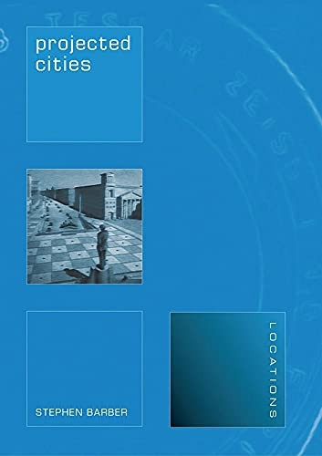Projected Cities: Cinema and Urban Space (Locations)
