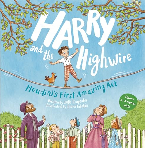 Harry and the Highwire: Houdini's First Amazing ACT