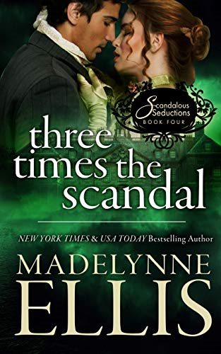 Three Times the Scandal (Scandalous Seductions)