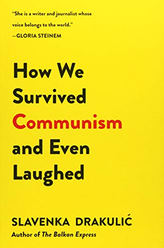 How We Survived Communism and Even Laughed