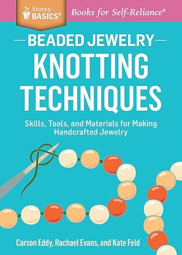Beaded Jewelry: Knotting Techniques (Storey Basics)