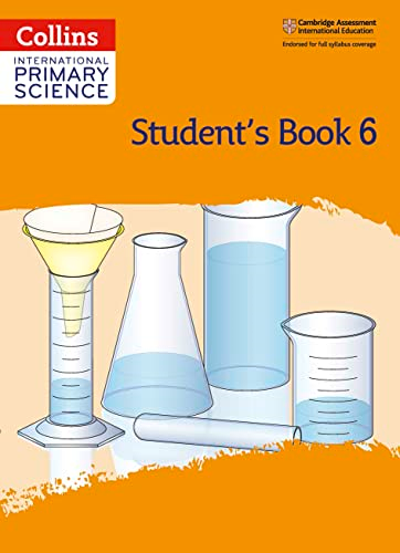 Collins International Primary Science - International Primary Science Student's Book: Stage 6 (Collins International Primary Science)