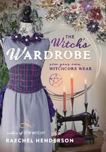 The Witch's Wardrobe: Sew  Your Own Witchcore Wear