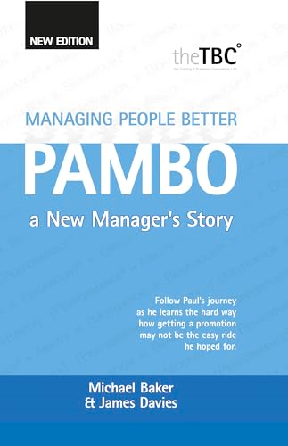 Managing People Better  -   - Pambo: A New Manager's  - Story