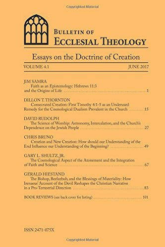 Bulletin of Ecclesial Theology: Essays on the Doctrine of Creation