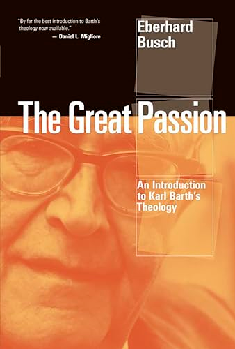 The Great Passion: An Introduction to Karl Barth's Theology