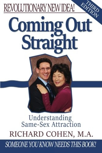 Coming Out Straight: Understanding Same-Sex Attraction