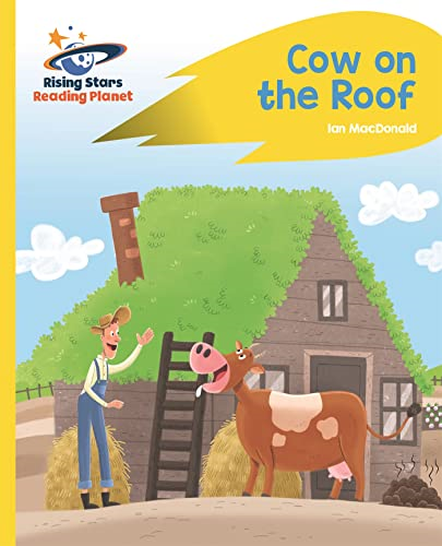Reading Planet - Cow on the Roof - Yellow: Rocket Phonics (Rising Stars Reading Planet)