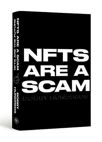 Nfts Are a Scam: Also Maybe the Best Hope for the Future of Creativity