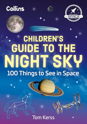 Children's Guide to the  Night Sky: 100 Things to  See in Space