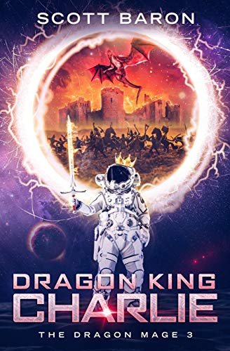 Dragon King Charlie: The Dragon Mage Book 3 (Dragon Mage)