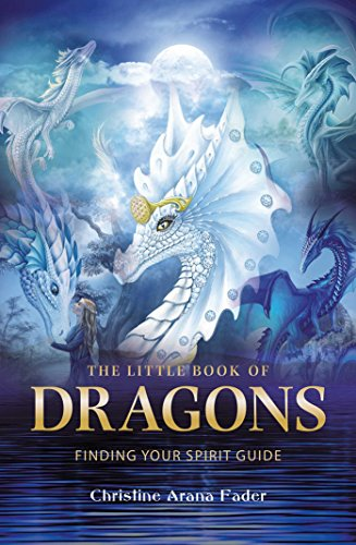 Little Book Of Dragons: Finding Your Spirit Guide