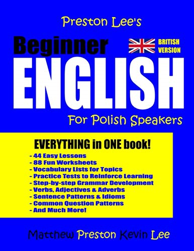 Preston Lee's Beginner English For Polish Speakers (British) (Preston Lee's English for Polish Speakers (British Version))