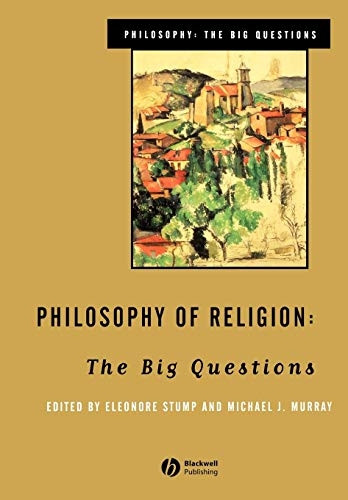 Philosophy of Religion: The Big Questions (Philosophy: The Big Questions)