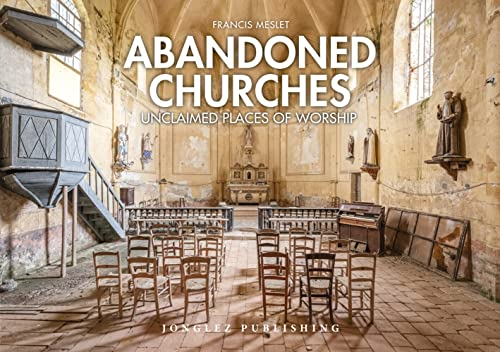 Face to Faith: Abandoned Churches of the World