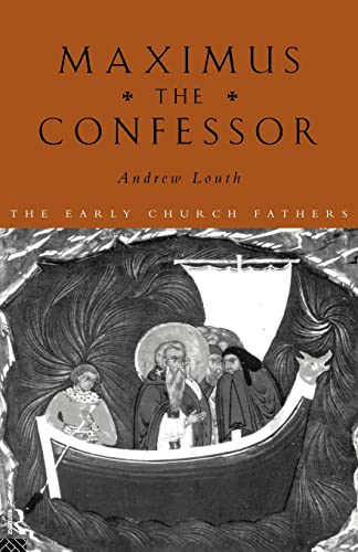 Maximus the Confessor (The Early Church Fathers)