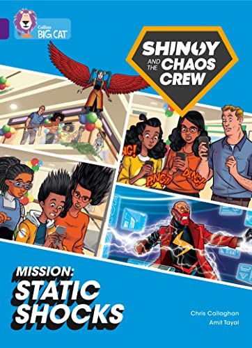 Shinoy and the Chaos Crew Mission: Static Shocks: Band 08/Purple (Collins Big Cat) (Collins Big Cat)