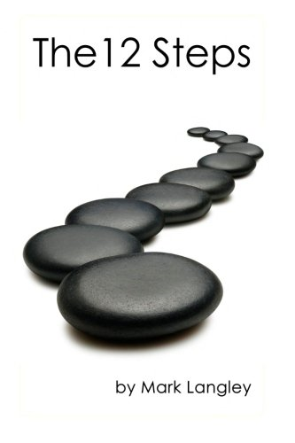 The 12 Steps: The 12-Step method is a practical approach to overcoming addictions, co-dependency, and compulsions.