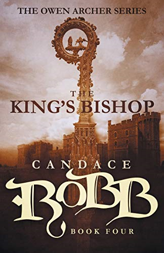The King's Bishop: The Owen Archer Series - Book Four (Owen Archer)
