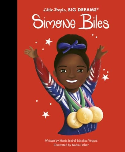 Simone Biles: Volume 103 (Little People, BIG DREAMS)