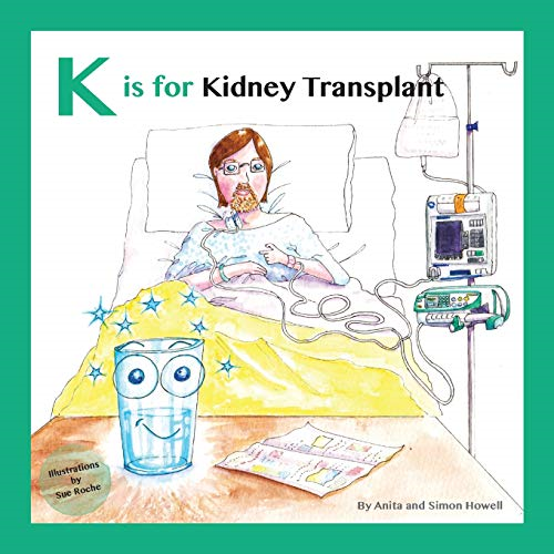 K is for Kidney Transplant (Meet Lucy and Jack and Friends)