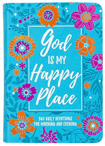 God is My Happy Place: Morning and Evening Devotions