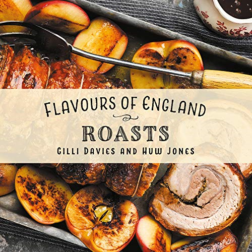 Flavours of England: Roasts (Flavours of England)
