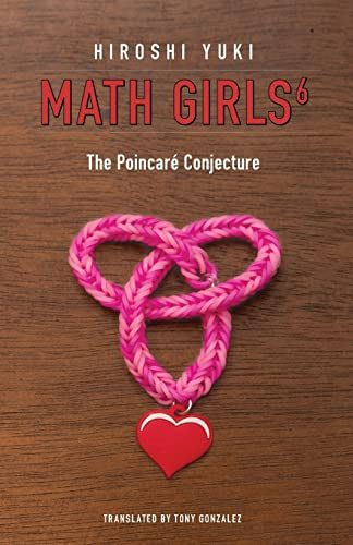 Math Girls 6: The Poincare Conjecture (Math Girls)
