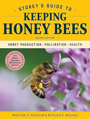 Storey's Guide to Keeping Honey Bees, 2nd Edition: Honey Production, Pollination, Health (Storey's Guide to Raising)