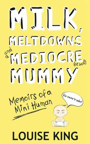 Milk, Meltdowns and a Mediocre Mummy