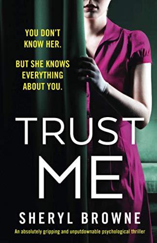 Trust Me: An absolutely  - gripping and unputdownable  - psychological thriller