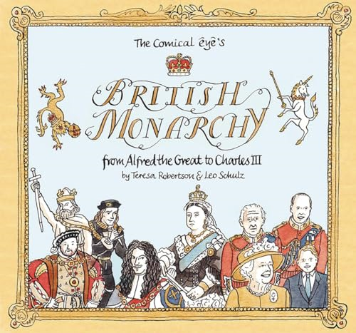 The Comical Eye's British Monarchy: From Alfred the Great to Charles III