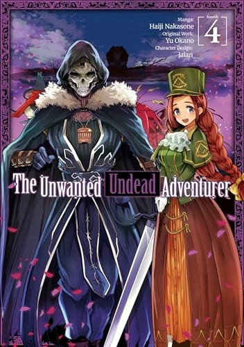 The Unwanted Undead Adventurer (Manga): Volume 4