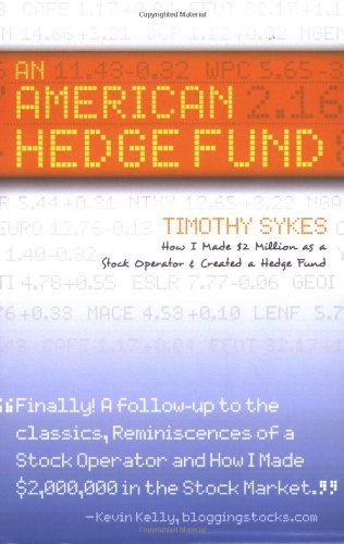 An American Hedge Fund ; How I Made $2 Million As A Stock Market Operator &; Created A Hedge Fund