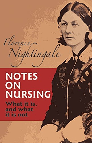 Notes on Nursing: What It Is and What It Is Not