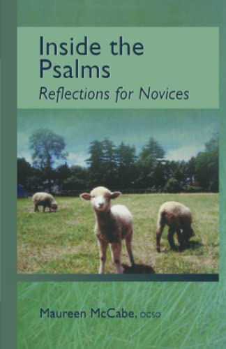 Inside the Psalms: Reflections for Novices (Monastic Wisdom Series)