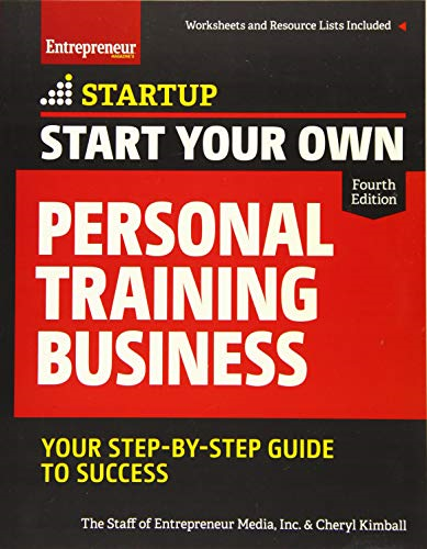 Start Your Own Personal Training Business: Your Step-By-Step Guide to Success (Startup)