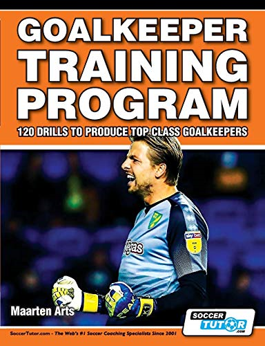 Goalkeeper Training Program  -  -  120 Drills to Produce  - Top Class Goalkeepers