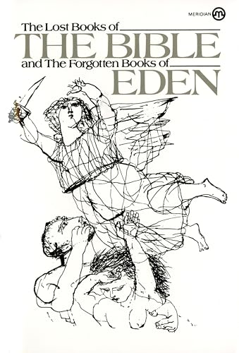 Lost Books of the Bibles and the Forgotten Books of Eden