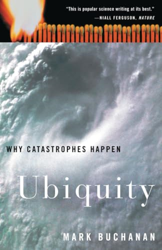 Ubiquity : Why Catastrophes Happen