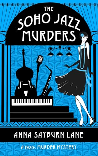 The Soho Jazz Murders: A 1920s murder mystery