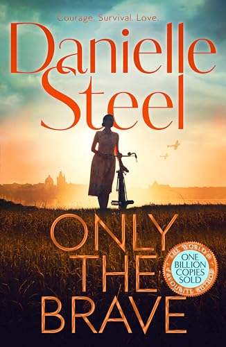 Only the Brave: The  heart-wrenching story of  courage and hope set in  wartime Berlin